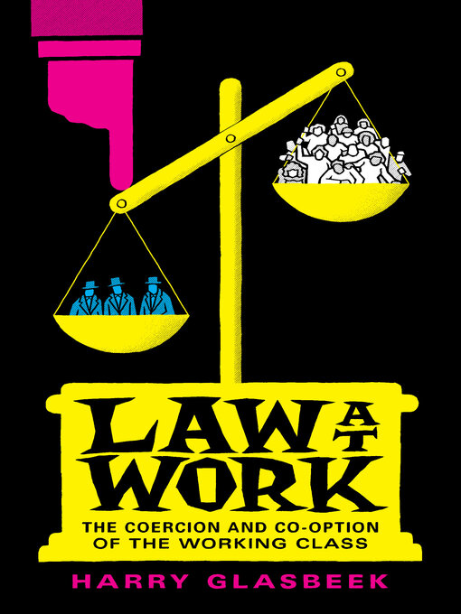 Title details for Law at Work by Harry Glasbeek - Available